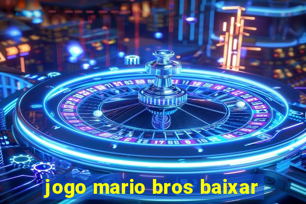 jogo mario bros baixar